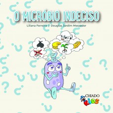 O micróbio indeciso