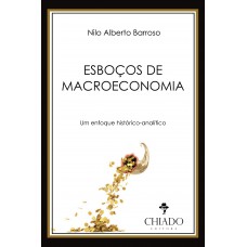 Esboços de Macroeconomia : Um Enfoque Histórico-analítico