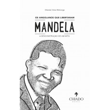 Os Angolanos que Libertaram Mandela