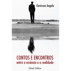 Contos e Encontros Entre a Essência e a Realidade