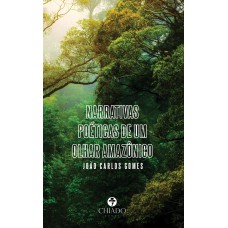 Narrativas poéticas de um olhar amazônico