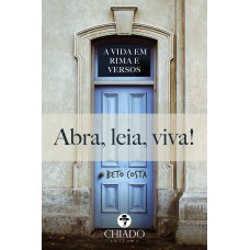 Abra, Leia, Viva! A Vida em Rima e Versos