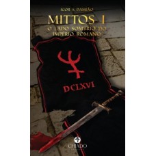 Mittos I - O Lado Sombrio do Império Romano