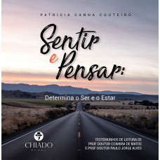 Sentir e Pensar: determina o ser e o estar