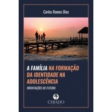 A Família na Formação da Identidade na Adolescência