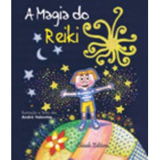 A Magia do Reiki