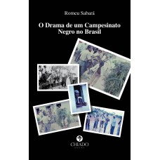 O Drama de um Campesinato Negro no Brasil