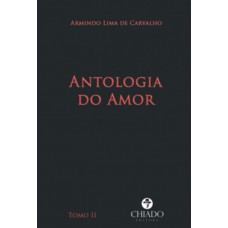 Antologia do Amor - Tomo II