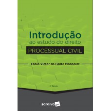 Introdução ao estudo do direito processual civil - 4ª edição de 2019