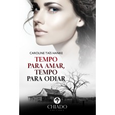 Tempo Para Amar, Tempo Para Odiar