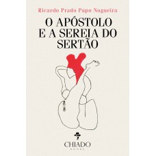 O apóstolo e a sereia do sertão