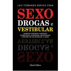 Sexo, Drogas e Vestibular