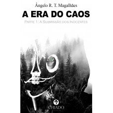 A Era do Caos - Parte 1: A Submissão dos Inocentes