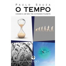 O tempo - Viagem a um não tão estranho planeta