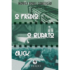 O predio/O quarto/Erick