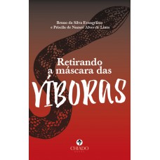 Retirando a máscara das víboras