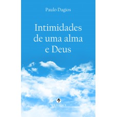 Intimidades de uma alma e Deus