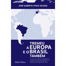 Tremeu a Europa e o Brasil Também