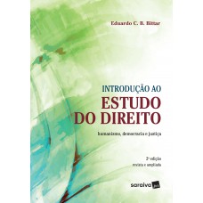 Introdução ao estudo do direito : Humanismo, democracia e justiça - 2ª edição de 2019