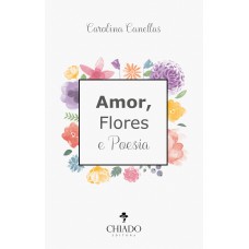 Amor, Flores e Poesia