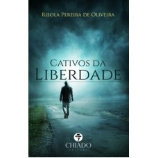 Cativos da Liberdade
