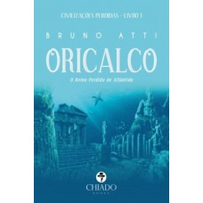 Trilogia Civilizações Perdidas - Livro I - Oricalco