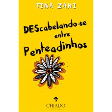 Descabelando-Se Entre Penteadinhos