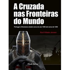 A Cruzada nas Fronteiras do Mundo