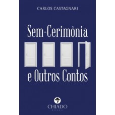 Sem-Cerimônia e Outros Contos