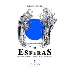 Esferas: Quatro Mortes e Como Tudo Começou