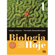 Biologia Hoje - Volume 1 - 1º Ano