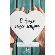 O Amor vence sempre