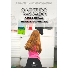 O Vestido Rasgado: Abuso Sexual Infantil e o Trauma