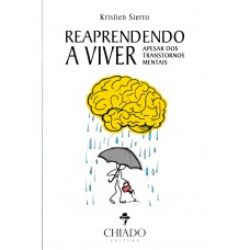 Reaprendendo a Viver – Apesar dos Transtornos Mentais