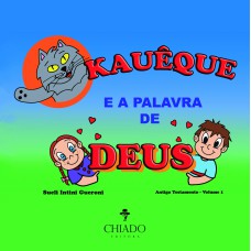 Kauêque E A Palavra De Deus - Volume I