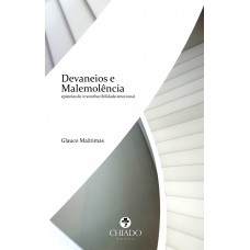 Devaneios e Malemolência