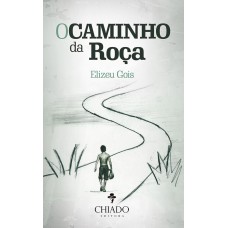 O Caminho da Roça