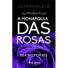 Ultravioleta: A Monarquia das Rosas