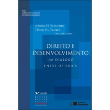 Direito e desenvolvimento: Um diálogo entre os Bricsl - 1ª edição de 2012