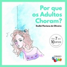 Por que os Adultos Choram?