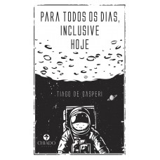 Para todos os dias, inclusive hoje