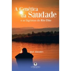 A Genética da Saudade