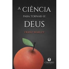 A Ciência para tornar-se Deus