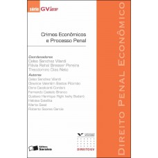 Crimes econômicos e processo penal - 1ª edição de 2012