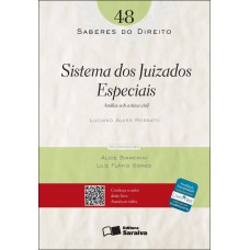 Saberes do direito 48: Sistema dos juizados especiais: Análise sob a ótica civil - 1ª edição de 2012