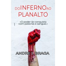 Do Inferno ao Planalto