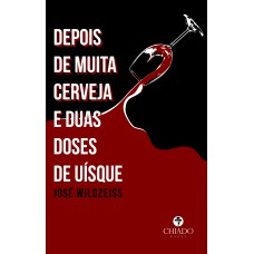 Depois de muita cerveja e duas doses de uísque
