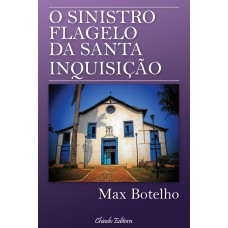 O Sinistro Flagelo da Santa Inquisição