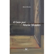 O Luto por Maria Mendes