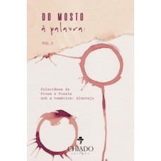 Do Mosto à Palavra